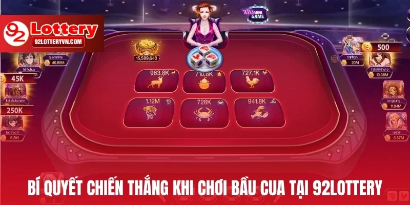 Bí quyết chiến thắng khi chơi bầu cua tại 92Lottery