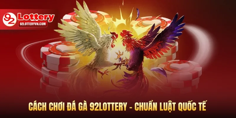 Cách chơi đá gà