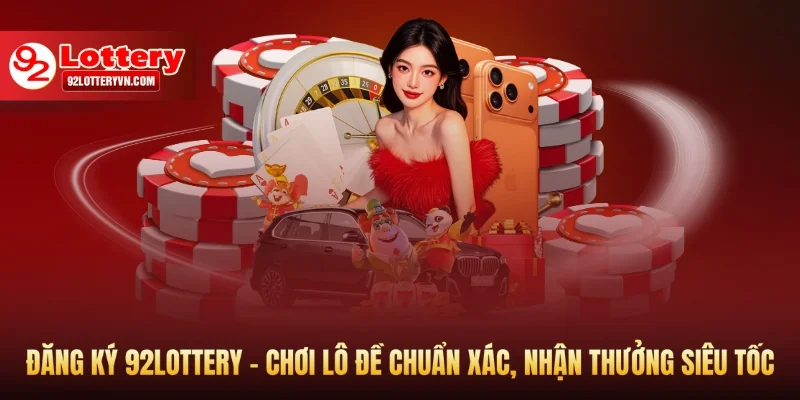 Đăng ký 92lottery